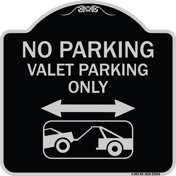 No Parking Valet Parking Only Heavy-Gauge Aluminum Architectural Sign, 18" x 18", BS-1818-23646